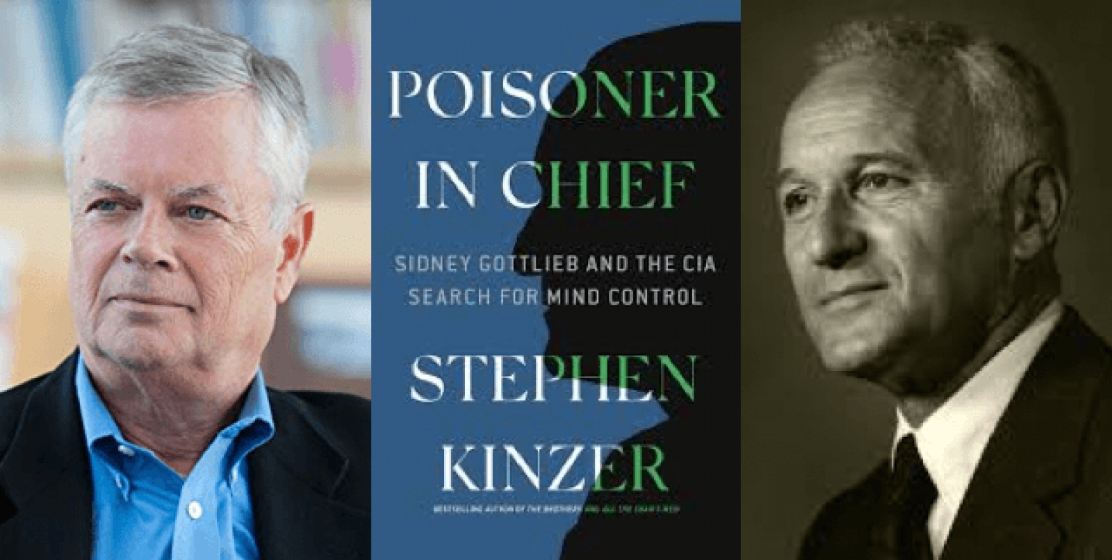 Review of Stephen Kinzer, Poisoner in Chief:  Sidney Gottlieb and the CIA Search for Mind Control (Henry Holt and Co., 2019)