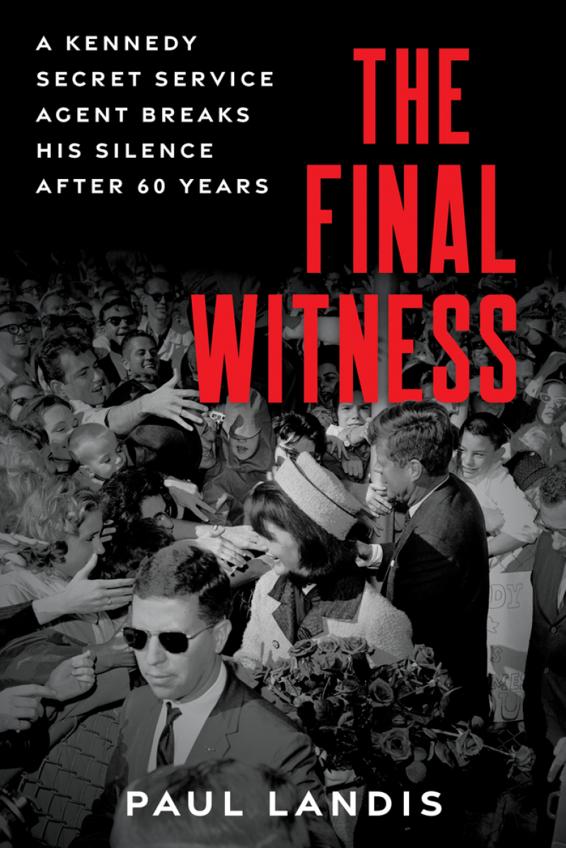 JFK Secret Service Agent Paul Landis Makes a Big Splash In 2023 Ahead of the 60th Anniversary of the Kennedy Assassination, But How Credible Is He?