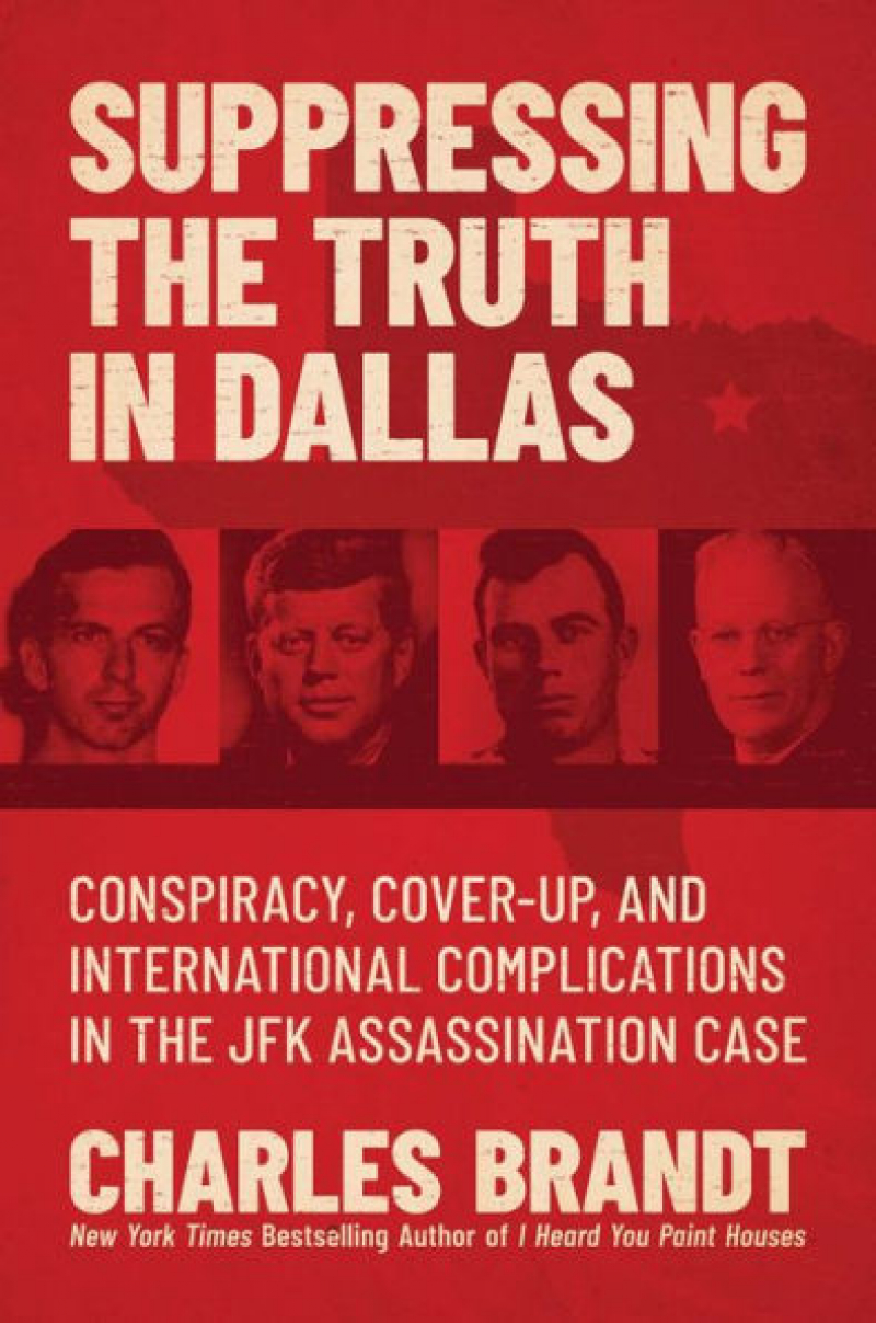 Suppressing The Truth in Dallas, by Charles Brandt