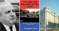 Paul Blake Smith, JFK and the Willard Hotel Plot