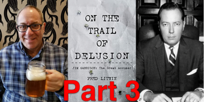 Fred Litwin, On the Trail of Delusion - Part Three