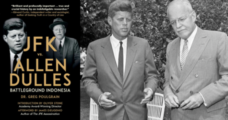 Review of Greg Poulgrain&rsquo;s JFK vs Allen Dulles: Battleground Indonesia