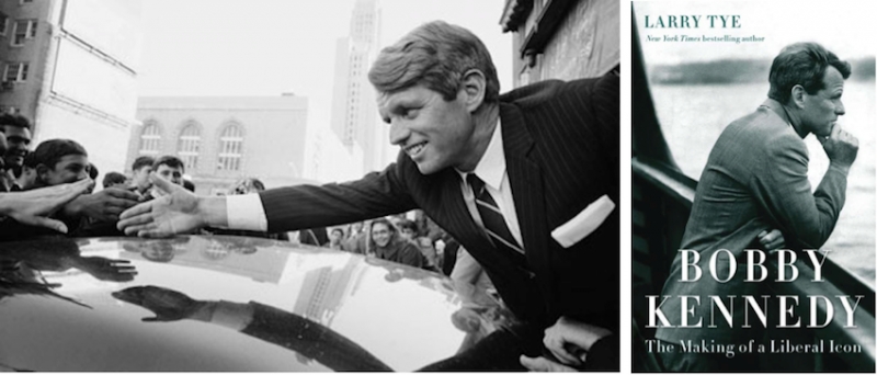 Larry Tye, Bobby Kennedy: The Making of a Liberal Icon