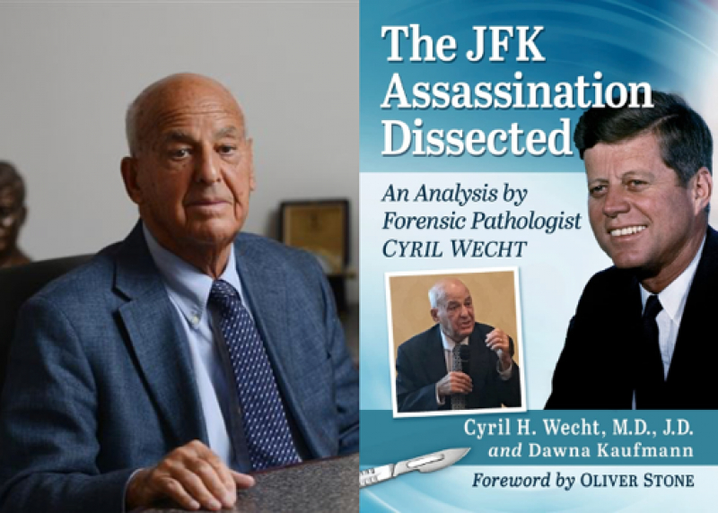 The JFK Assassination Dissected by Cyril Wecht and Dawna Kaufmann